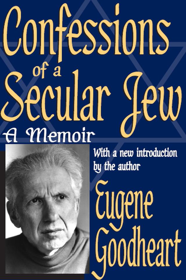 Confessions of a Secular Jew by Eugene Goodheart