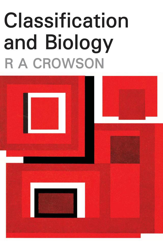 Classification and Biology by R.A. Crowson