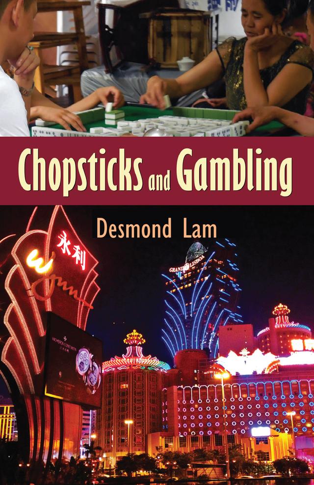 Chopsticks and Gambling by Desmond Lam