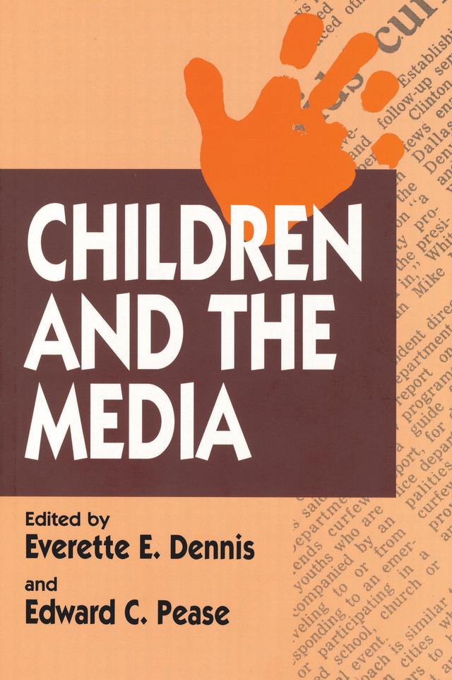 Children and the Media by Everette E. Dennis