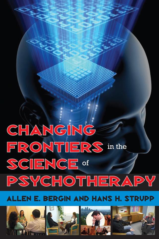 Changing Frontiers in the Science of Psychotherapy by Allen Bergin, Irving Babbitt