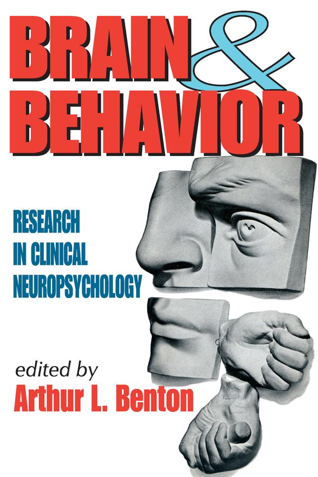 Brain and Behavior by Arthur Benton