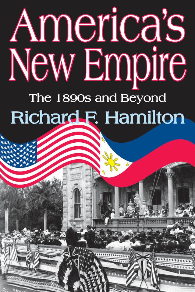 America's New Empire by Richard F. Hamilton
