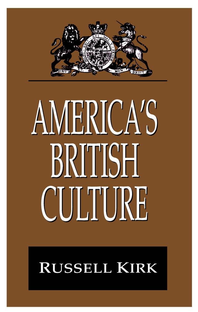 America's British Culture by Russell Kirk
