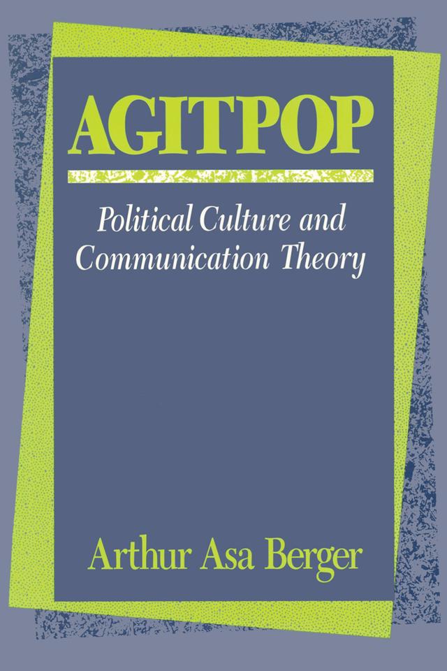 Agitpop by Arthur Asa Berger