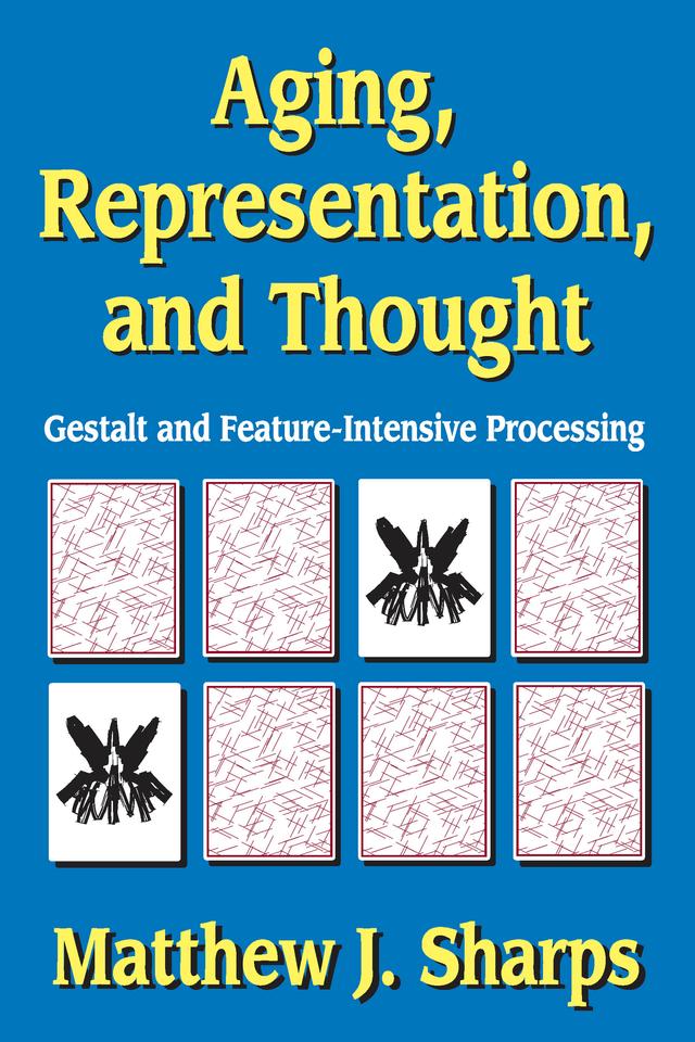 Aging, Representation, and Thought by Matthew Sharps