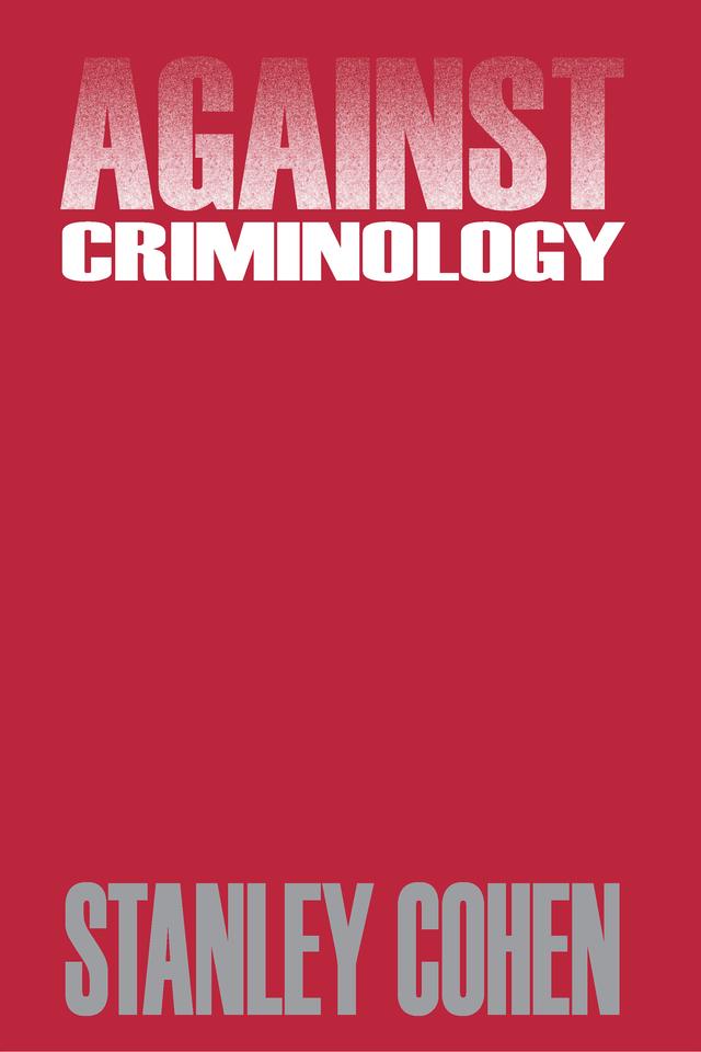 Against Criminology by Stanley Cohen