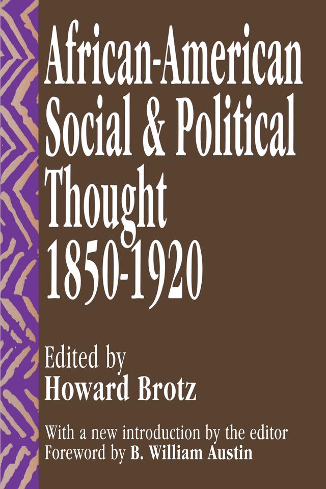 African-American Social and Political Thought by B.William Austin, Howard Brotz