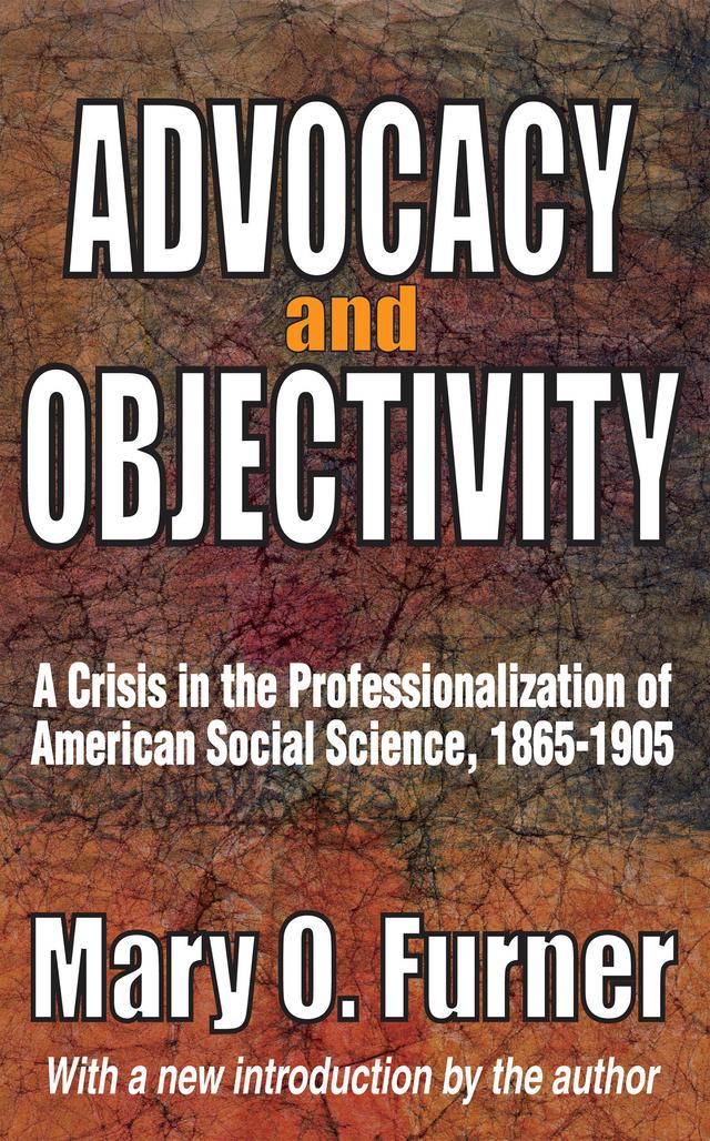 Advocacy and Objectivity by Mary Furner