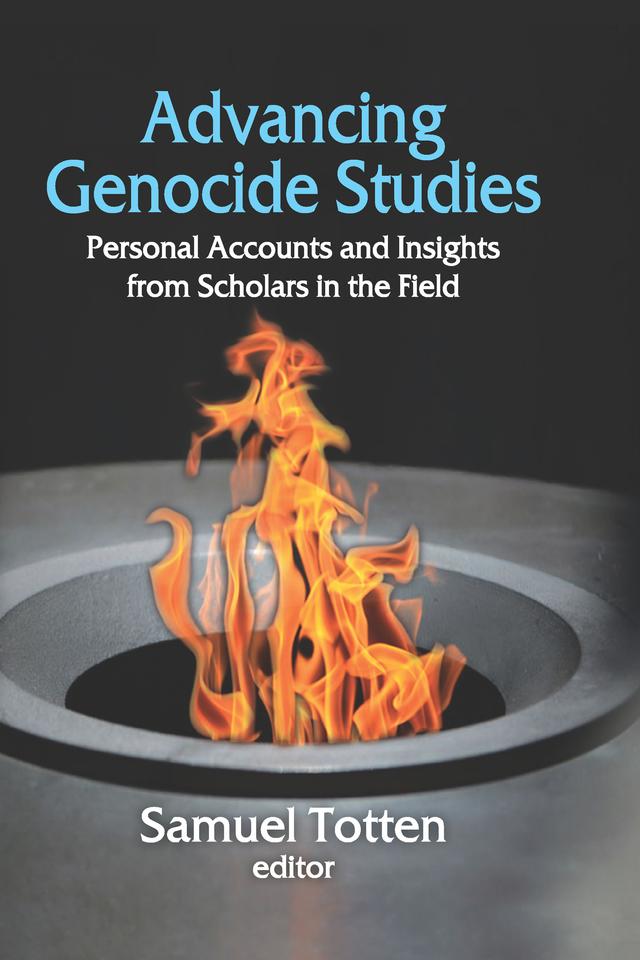 Advancing Genocide Studies by Samuel Totten