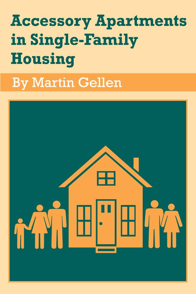 Accessory Apartments in Single-family Housing by Martin Gellen