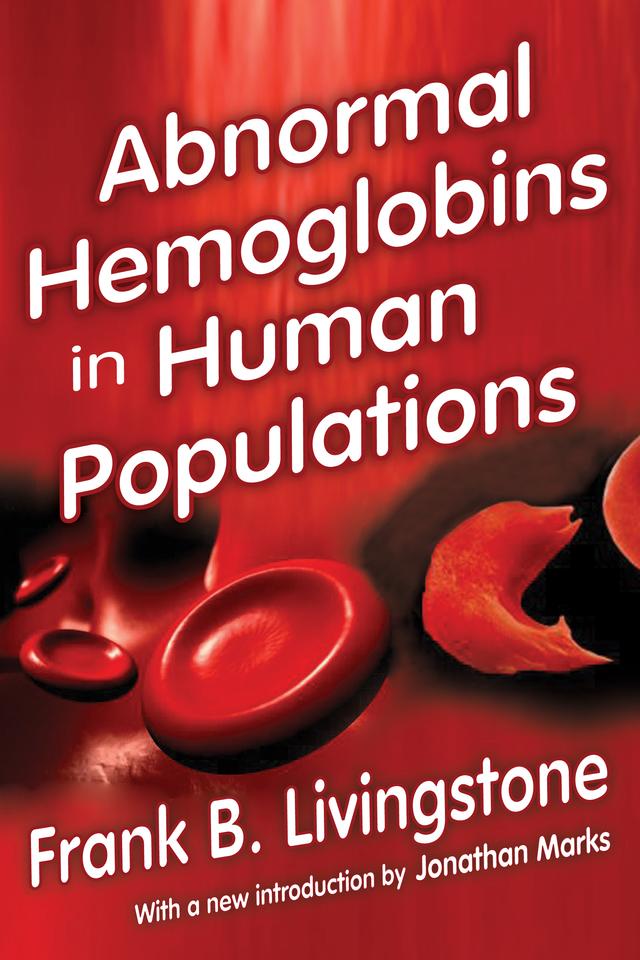 Abnormal Hemoglobins in Human Populations by Frank. B. Livingstone, Jonathan Marks