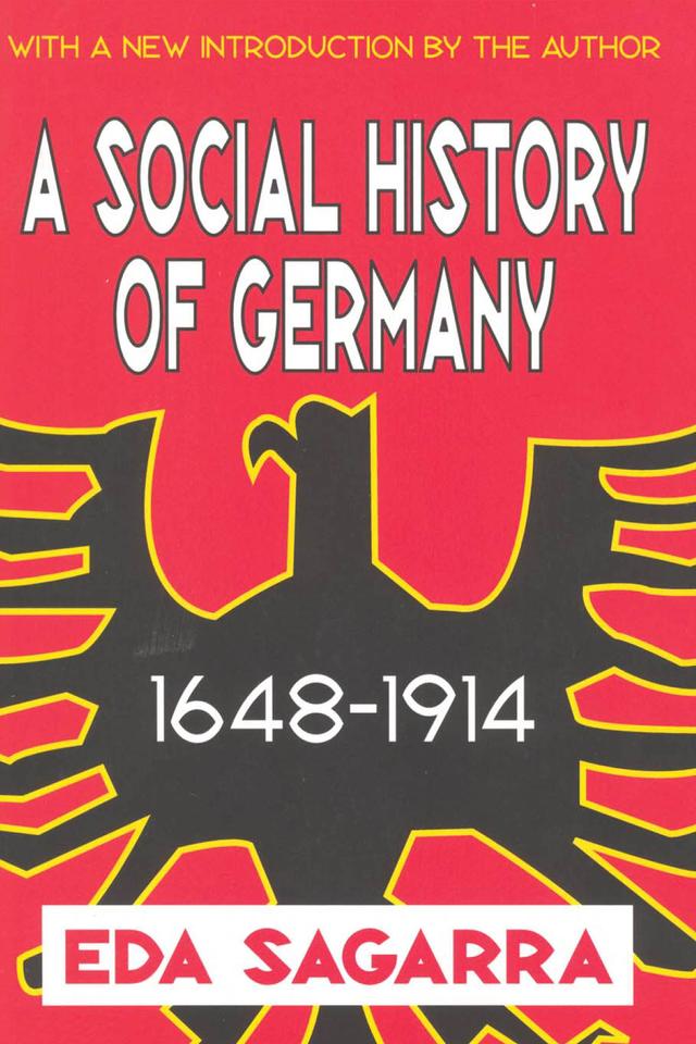 A Social History of Germany, 1648-1914 by Eda Sagarra