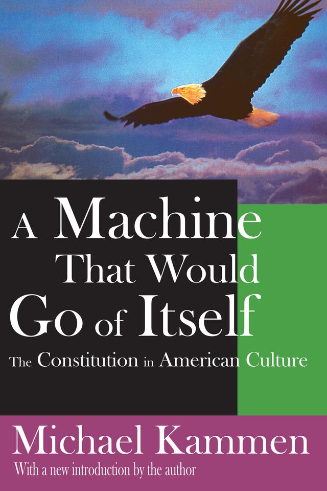 A Machine That Would Go of Itself by Michael Kammen