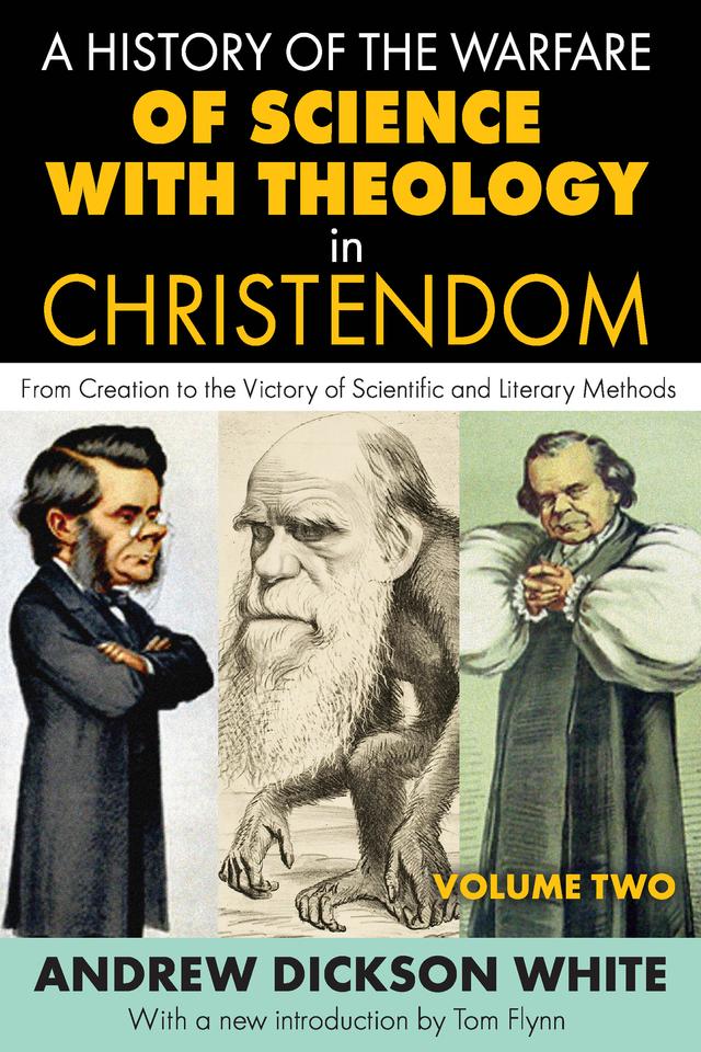 A History of the Warfare of Science with Theology in Christendom by J.M. Cohen