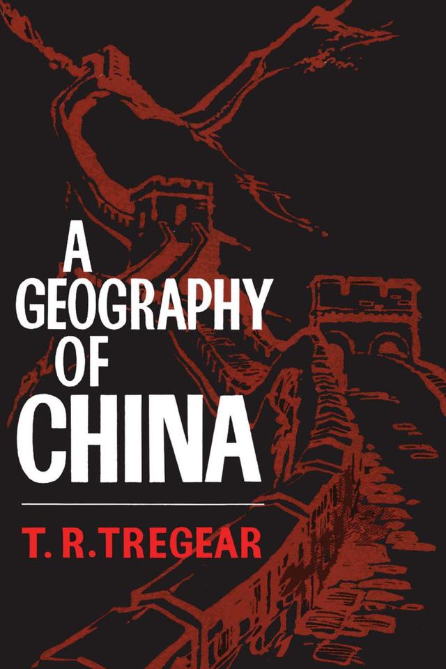 A Geography of China by T.R. Tregear