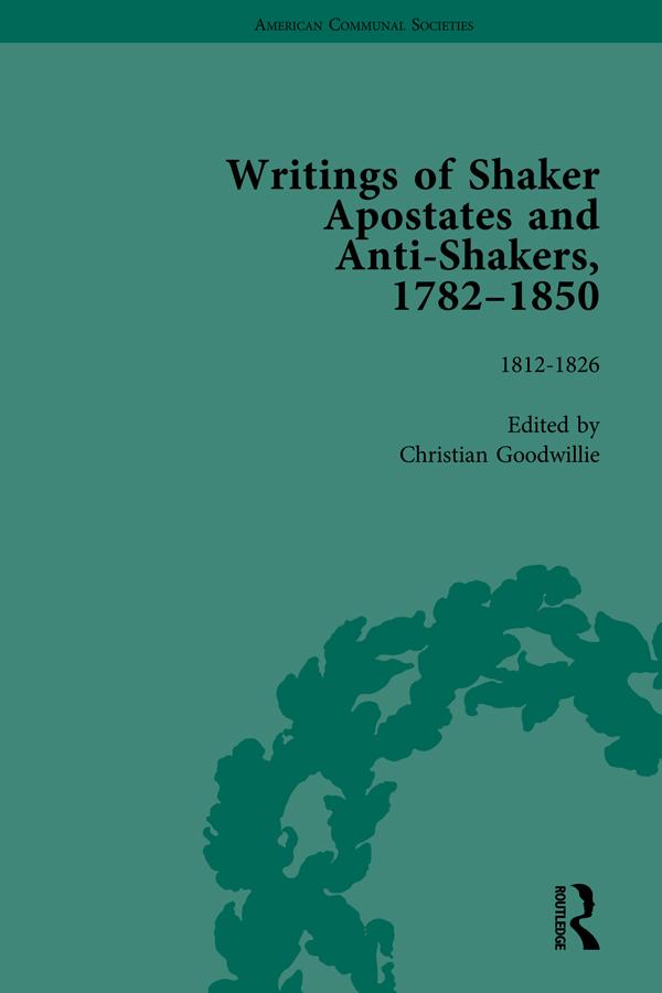 Writings of Shaker Apostates and Anti-Shakers, 1782-1850 Vol 2