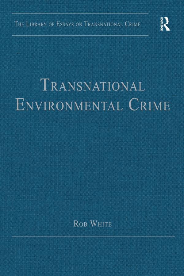 Transnational Environmental Crime by Rob White