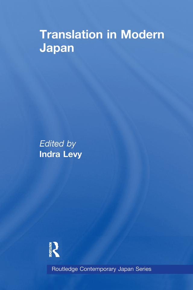 Translation in Modern Japan by Indra Levy