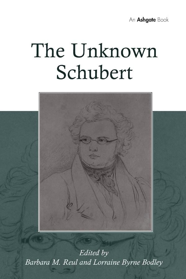 The Unknown Schubert by Barbara M. Reul, Lorraine Byrne Bodley