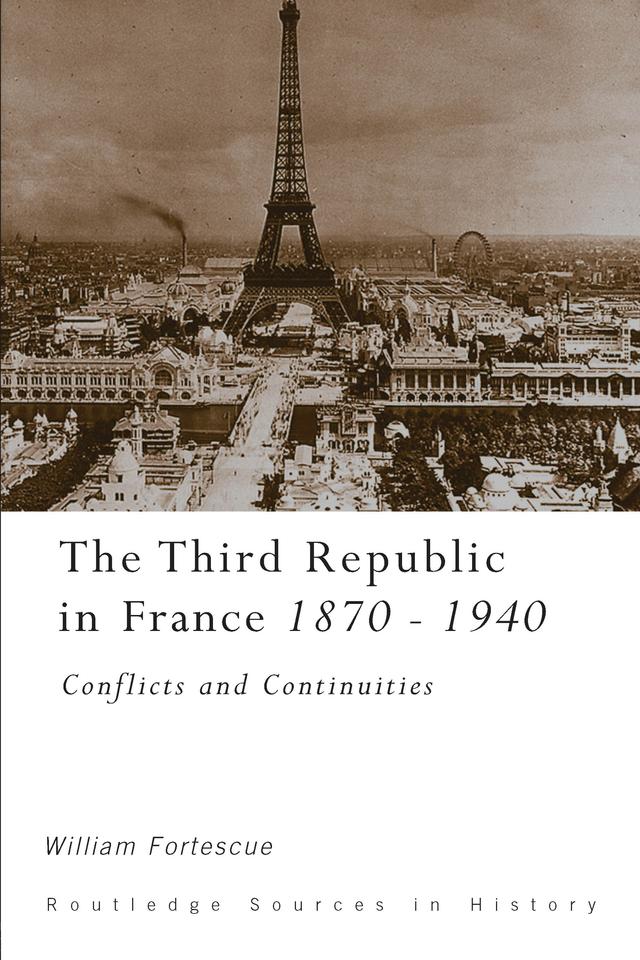 The Third Republic in France, 1870-1940 by William Fortescue
