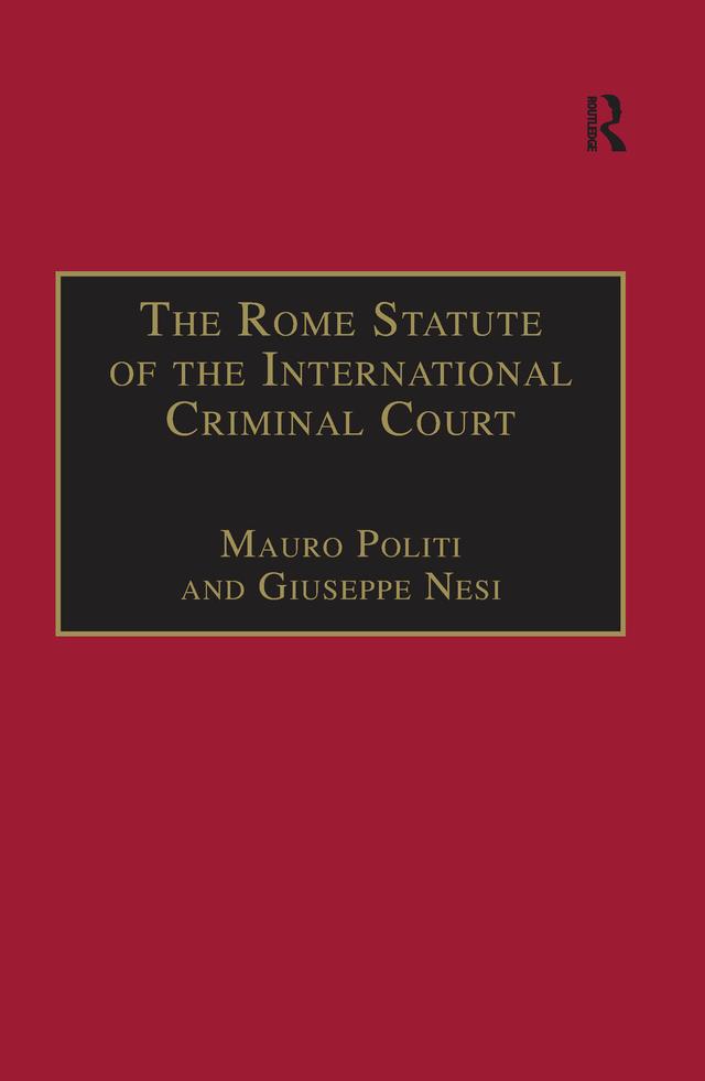 The Rome Statute of the International Criminal Court by Giuseppe Nesi, Mauro Politi