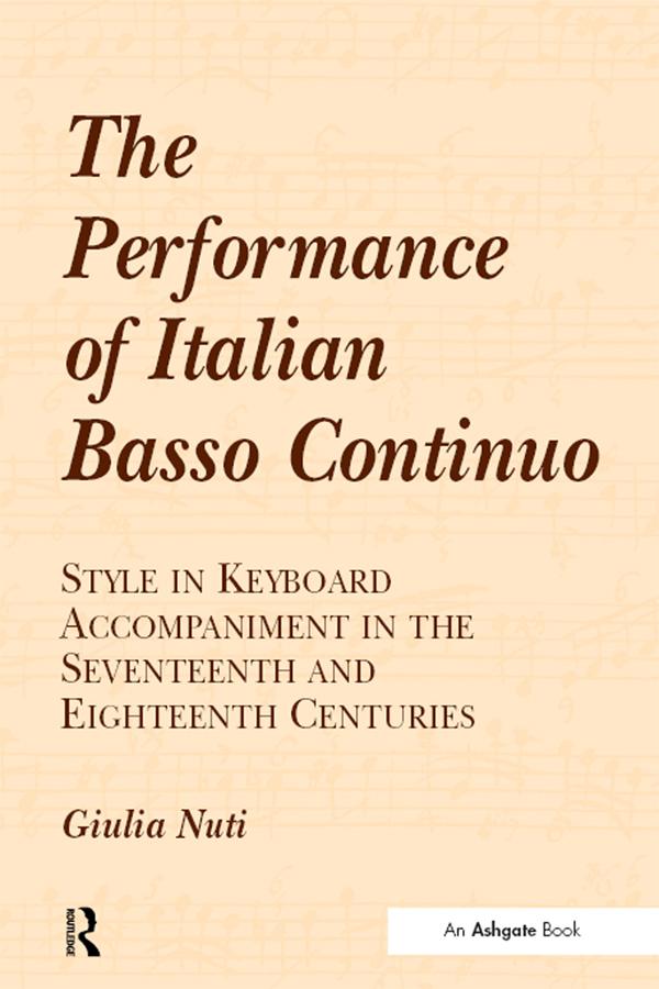 The Performance of Italian Basso Continuo by Giulia Nuti