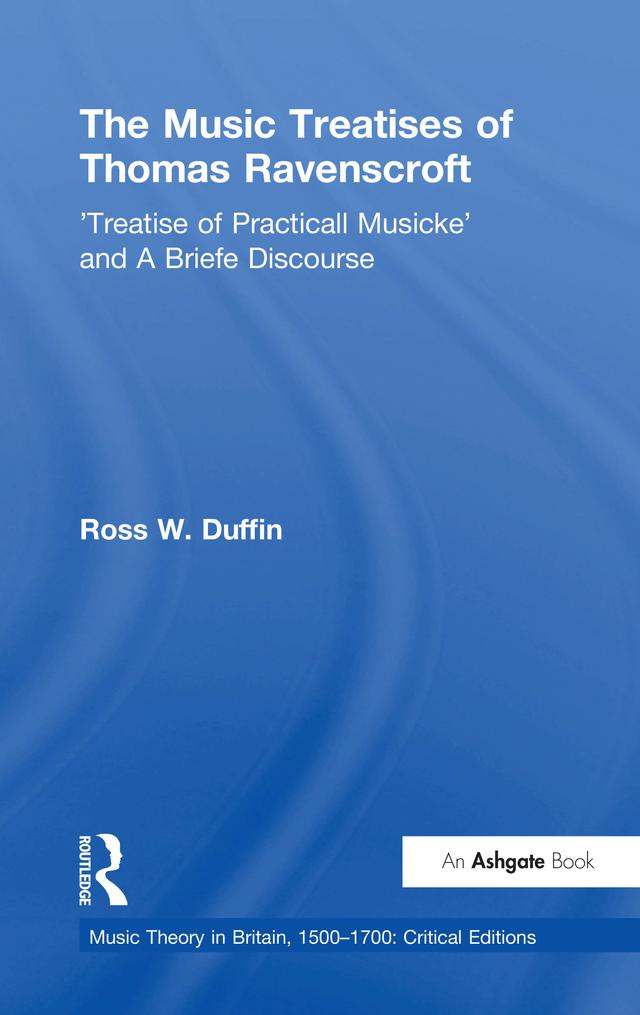 The Music Treatises of Thomas Ravenscroft by Ross W. Duffin