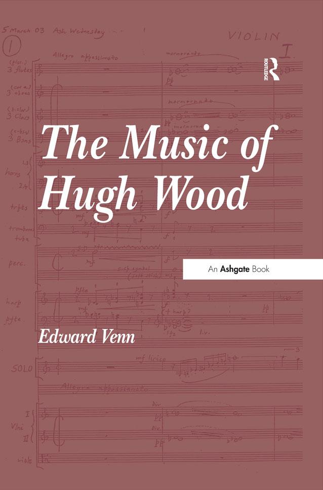 The Music of Hugh Wood by Edward Venn