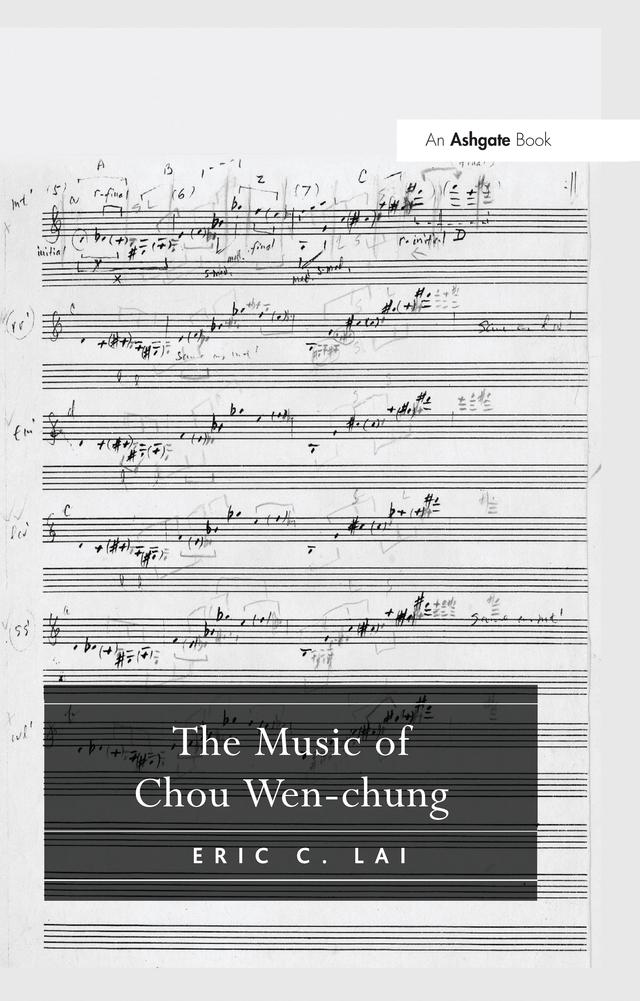 The Music of Chou Wen-chung by Eric C. Lai