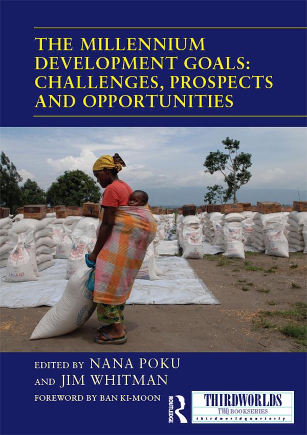 The Millennium Development Goals: Challenges, Prospects and Opportunities