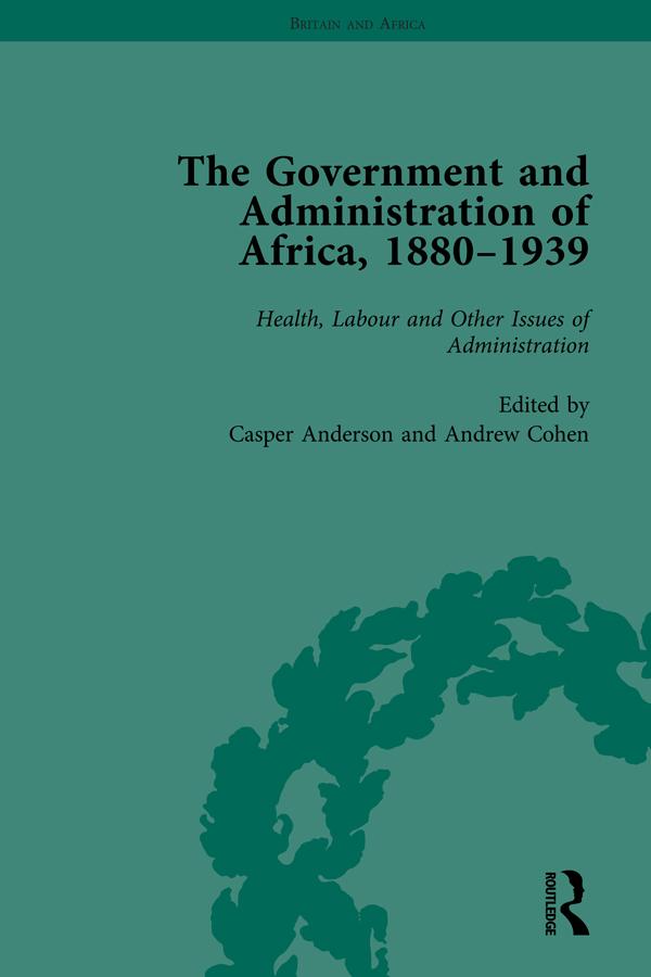 The Government and Administration of Africa, 1880-1939 Vol 5
