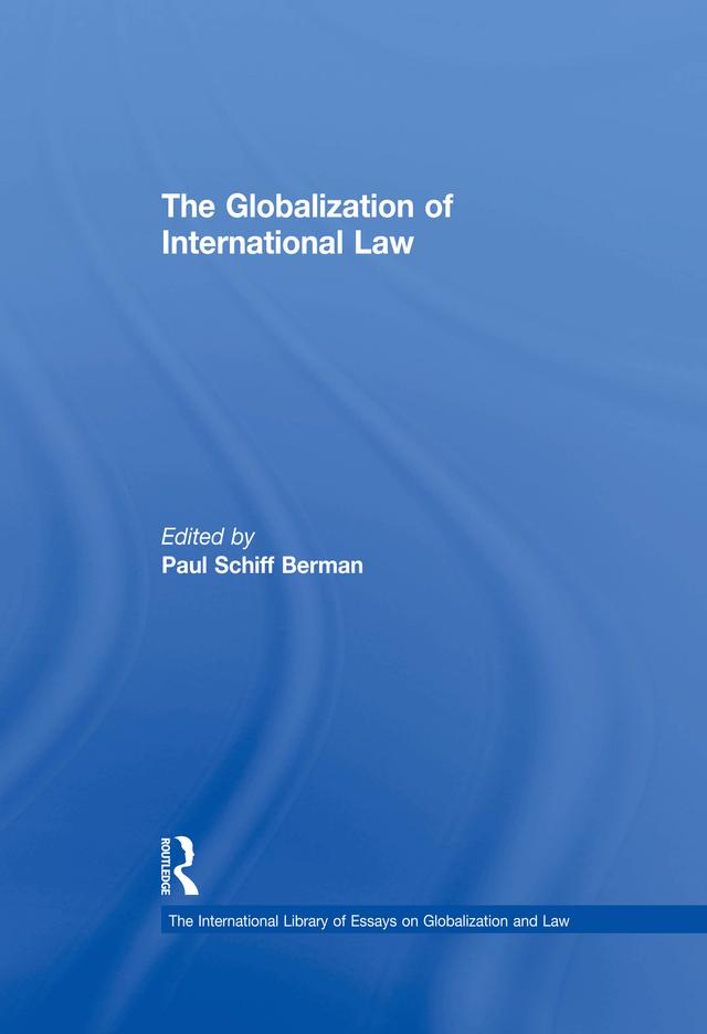 The Globalization of International Law by Paul Schiff Berman