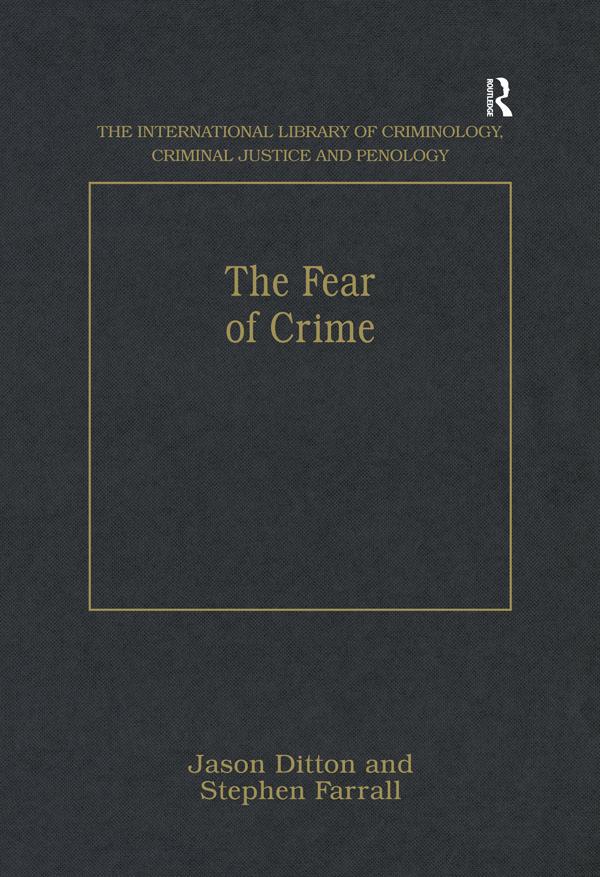 The Fear of Crime by Jason Ditton, Stephen Farrall