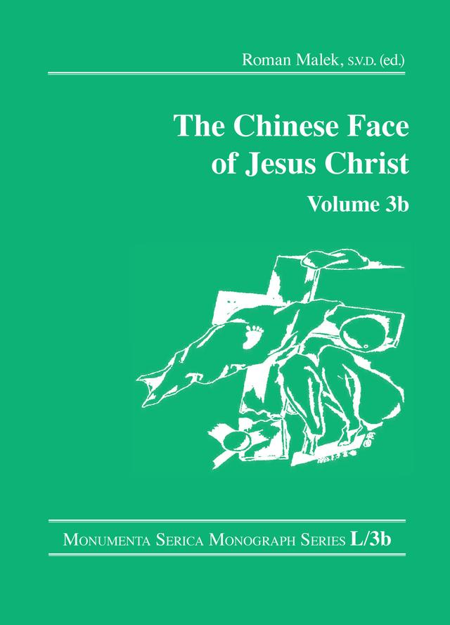 The Chinese Face of Jesus Christ: Volume 3b by Roman Malek