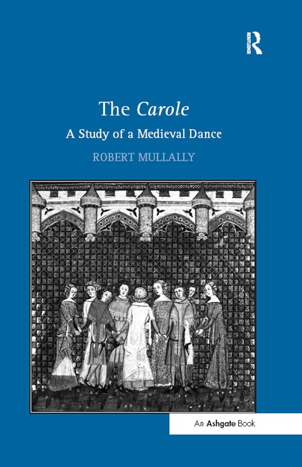 The Carole: A Study of a Medieval Dance