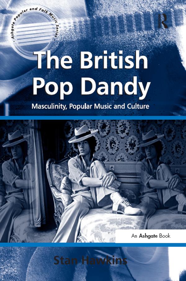 The British Pop Dandy by Stan Hawkins