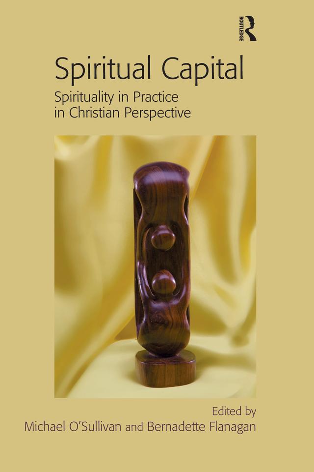 Spiritual Capital by Bernadette Flanagan, Michael O'Sullivan