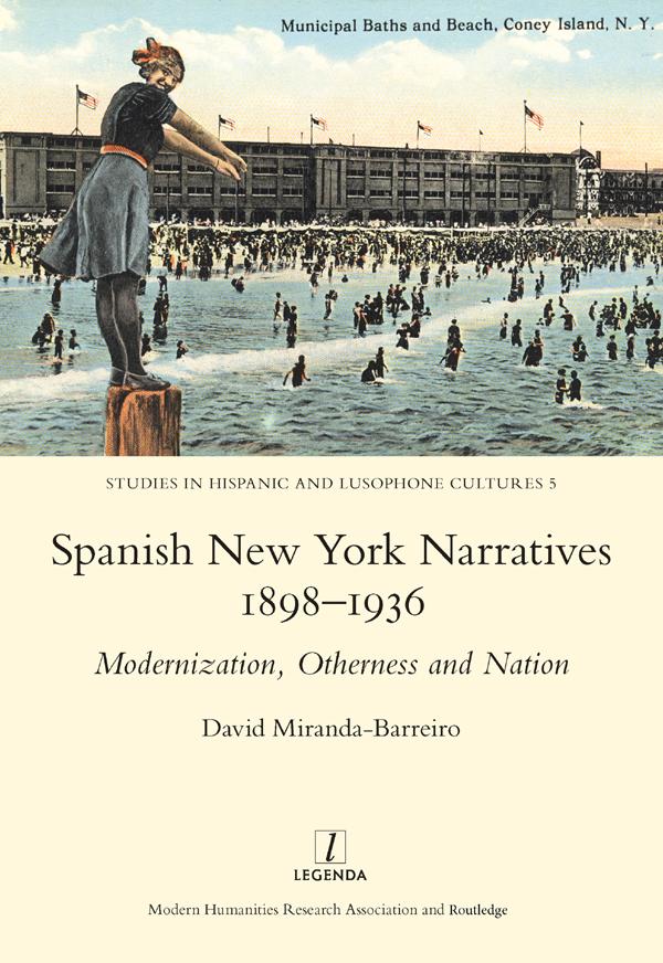 Spanish New York Narratives 1898-1936 by David Miranda-Barreiro