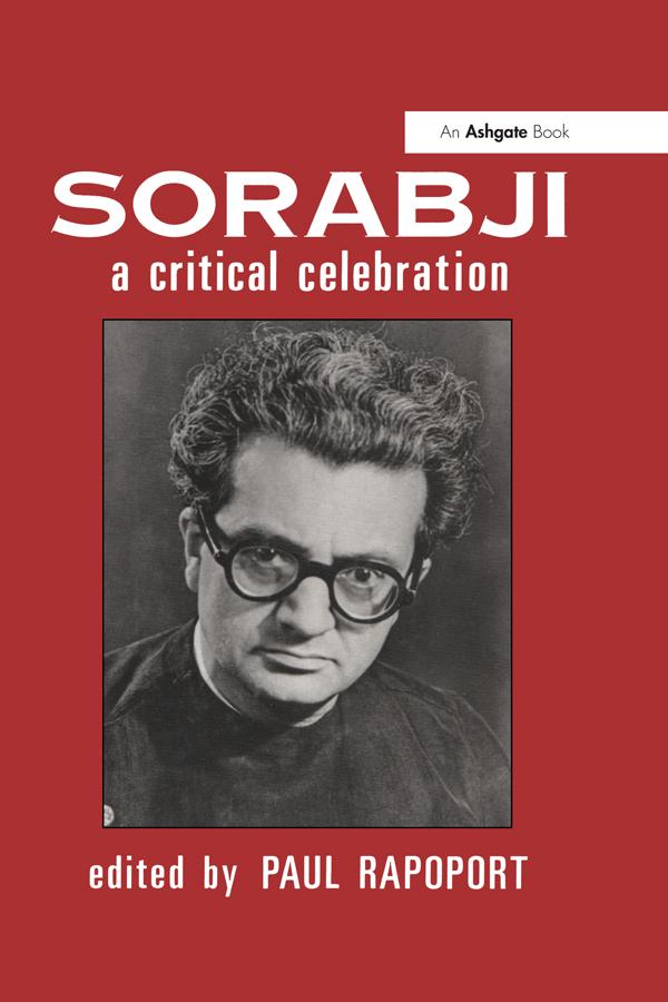 Sorabji: A Critical Celebration by Paul Rapoport