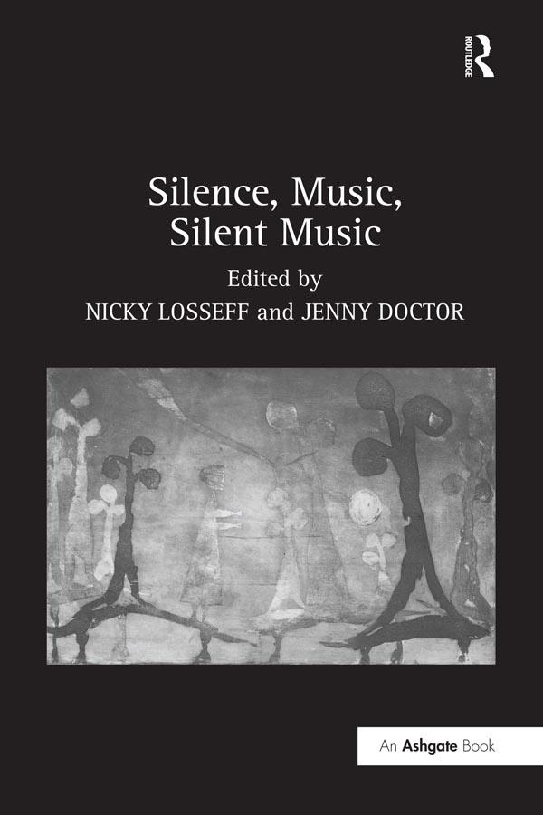 Silence, Music, Silent Music by Nicky Losseff