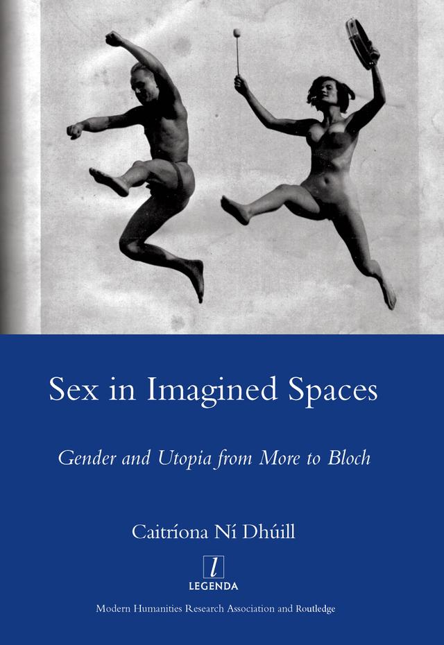 Sex in Imagined Spaces by Caitriona Dhuill