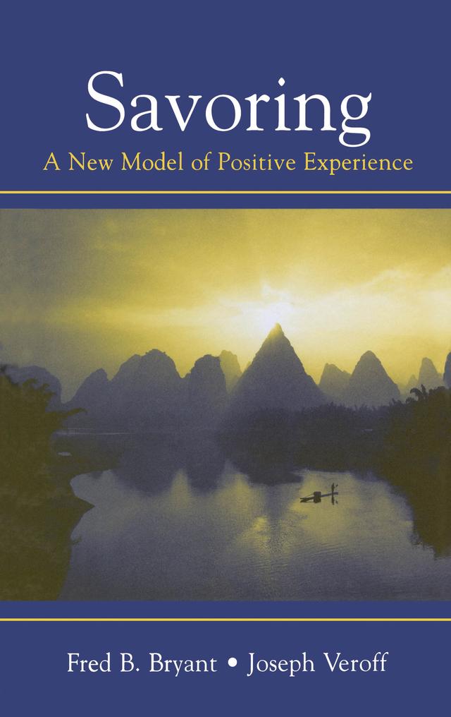 Savoring by Fred B. Bryant, Joseph Veroff