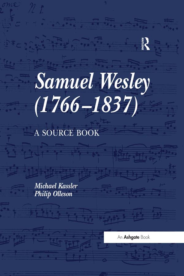 Samuel Wesley (1766-1837): A Source Book by Michael Kassler, Philip Olleson