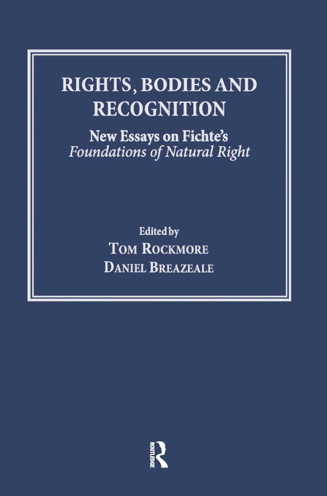 Rights, Bodies and Recognition by Daniel Breazeale, Tom Rockmore