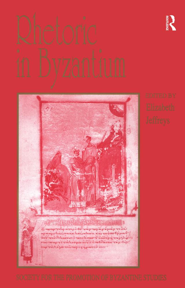 Rhetoric in Byzantium by Elizabeth Jeffreys