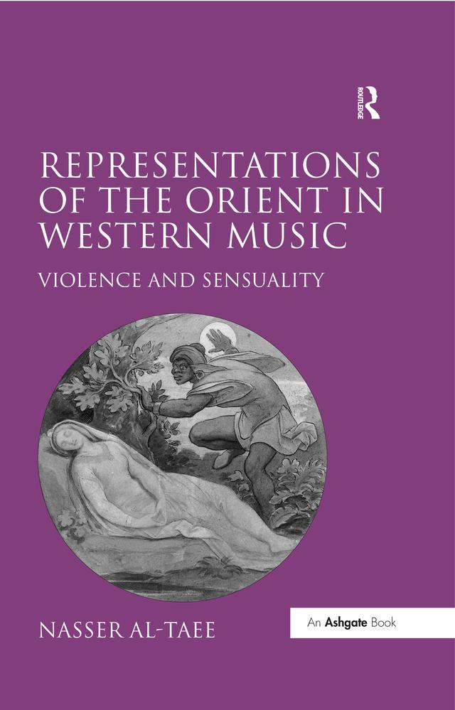 Representations of the Orient in Western Music by Nasser Al-Taee