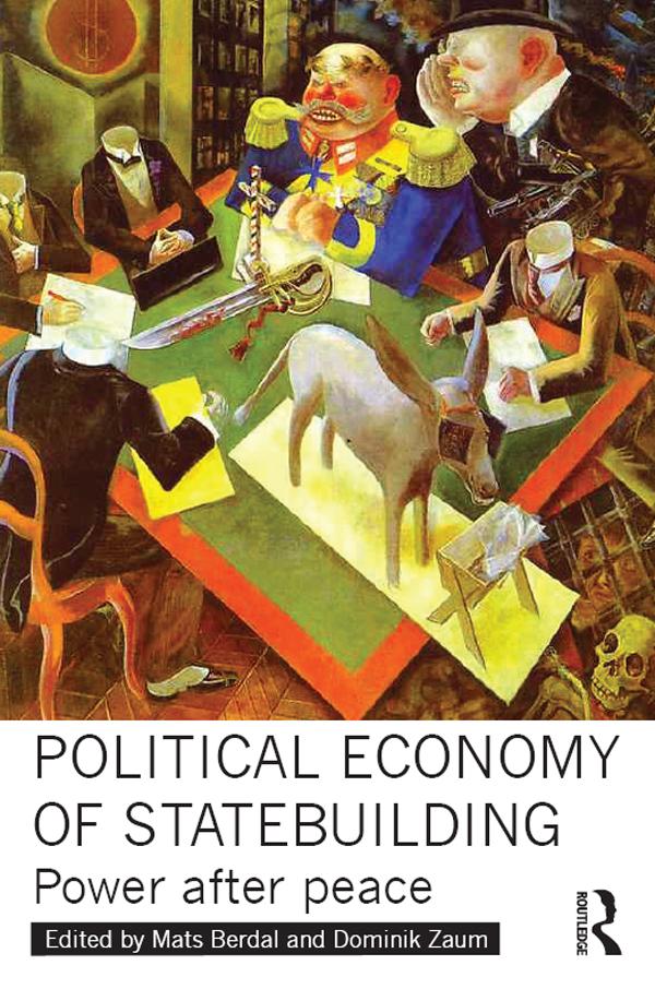 Political Economy of Statebuilding by Mats Berdal