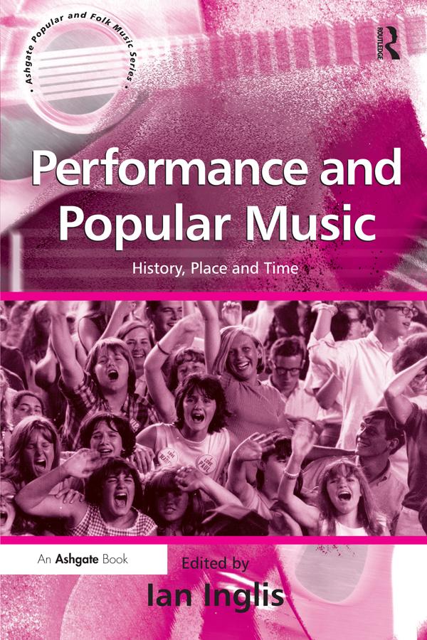 Performance and Popular Music by Ian Inglis
