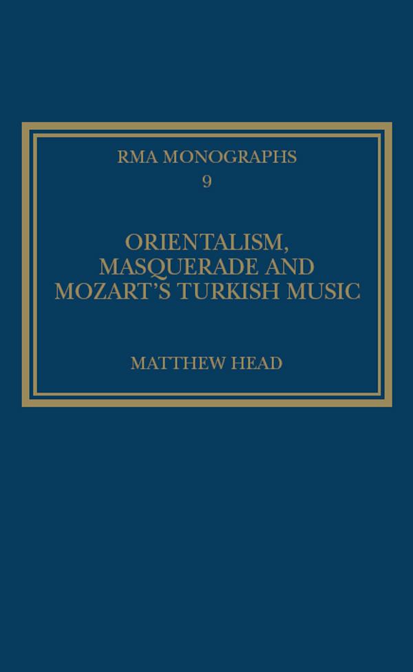 Orientalism, Masquerade and Mozart's Turkish Music